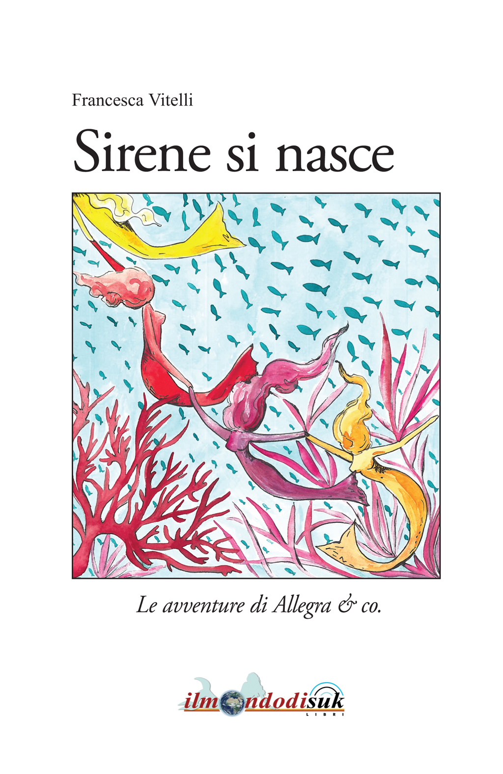 Ilmondodisuk al Salone del libro con “Sirene si nasce” di Francesca Vitelli