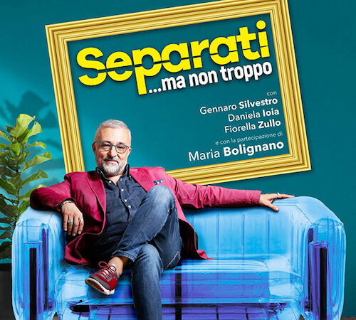 “Separati… ma non troppo”. Paolo Caiazzo in scena al Teatro Cilea di Napoli