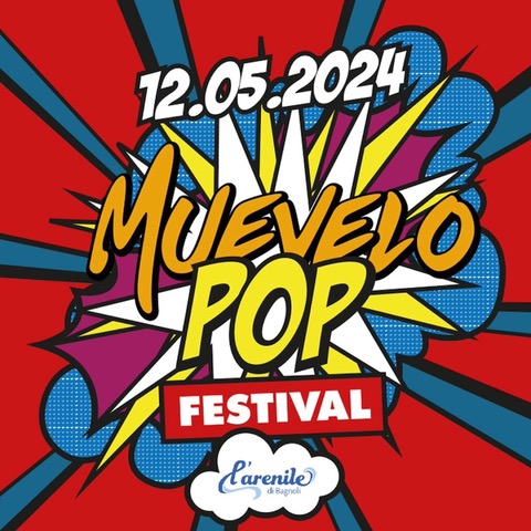 “MUEVELO POP FESTIVAL”. Il meglio della nuova scena Rap e Pop in un unico appuntamento