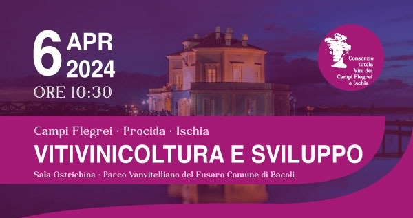 A Bacoli “Vitivinicoltura e Sviluppo” convegno del Consorzio Tutela Vini Campi Flegrei e Ischia